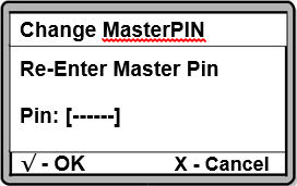 Re-enter the Same MasterPIN to Confirm the MasterPIN