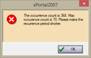 The occurrence count is 368. Max occurrence count is 70. Please make the recurrence period shorter Message